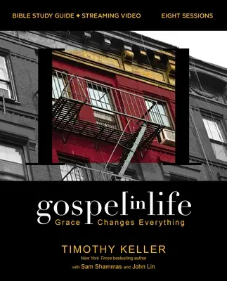 Evanghelia în viață Ghid de studiu biblic Plus Streaming Video: Harul schimbă totul - Gospel in Life Bible Study Guide Plus Streaming Video: Grace Changes Everything