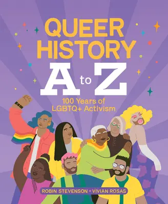 Queer History de la A la Z: 100 de ani de activism LGBTQ+ - Queer History A to Z: 100 Years of LGBTQ+ Activism