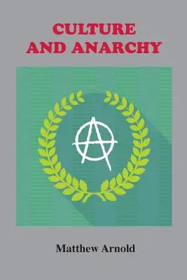 Cultură și anarhie: Un eseu de critică politică și socială - Culture and Anarchy: An Essay in Political and Social Criticism