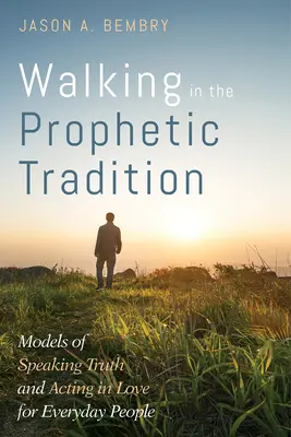 Pășind în tradiția profetică - Walking in the Prophetic Tradition