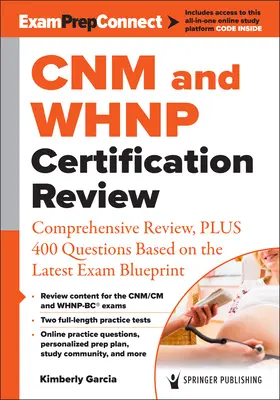 Revizuirea certificării Cnm(r) și Whnp(r): Revizuire cuprinzătoare, plus 400 de întrebări bazate pe cel mai recent plan de examinare - Cnm(r) and Whnp(r) Certification Review: Comprehensive Review, Plus 400 Questions Based on the Latest Exam Blueprint