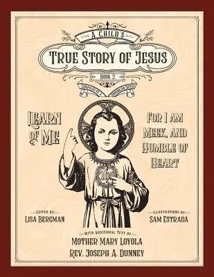 Povestea adevărată a lui Iisus povestită de un copil, Cartea 2 - A Child's True Story of Jesus, Book 2