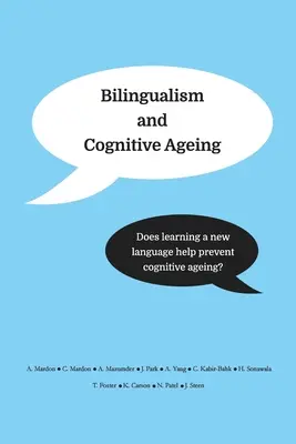 Bilingvismul și îmbătrânirea cognitivă: Învățarea unei noi limbi ajută la prevenirea îmbătrânirii cognitive? - Bilingualism and Cognitive Ageing: Does learning a new language help prevent cognitive ageing?