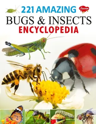221 Enciclopedia uimitoare a gândacilor și insectelor - 221 Amazing Bugs & Insects Encyclopedia