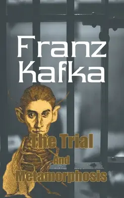 Procesul și metamorfoza - The Trial and Metamorphosis