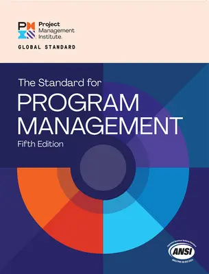 Standardul pentru managementul programelor - Ediția a cincea - The Standard for Program Management - Fifth Edition