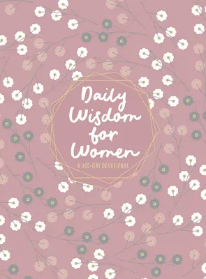 Înțelepciune zilnică pentru femei: Un devoțional de 365 de zile - Daily Wisdom for Women: A 365-Day Devotional