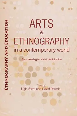 Arte și etnografie într-o lume contemporană: De la învățare la participare socială - Arts and ethnography in a contemporary world: From learning to social participation