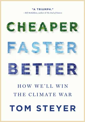 Mai ieftin, mai rapid, mai bun: How We'll Win the Climate War - Cheaper, Faster, Better: How We'll Win the Climate War