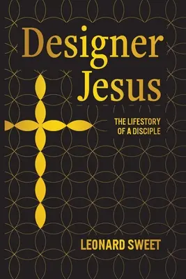 Designerul Iisus: Povestea de viață a unui discipol - Designer Jesus: The Lifestory of a Disciple