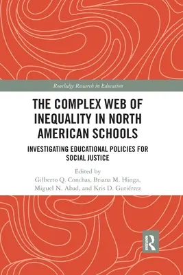 Rețeaua complexă a inegalității în școlile nord-americane: Investigarea politicilor educaționale pentru justiție socială - The Complex Web of Inequality in North American Schools: Investigating Educational Policies for Social Justice