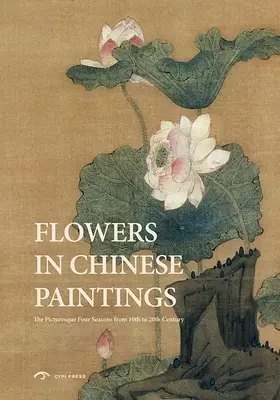 Florile în picturile chinezești - Flowers in Chinese Paintings