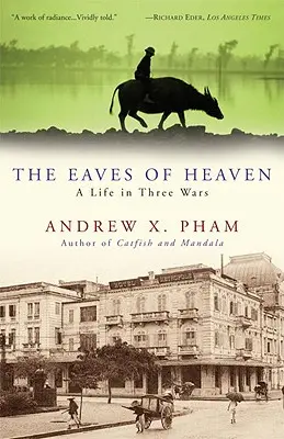 Gârlele cerului: O viață în trei războaie - The Eaves of Heaven: A Life in Three Wars