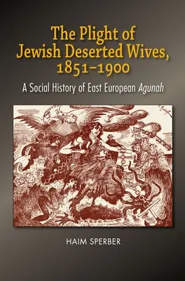 Situația nevestelor evreice părăsite, 18511900 - Plight of Jewish Deserted Wives, 18511900