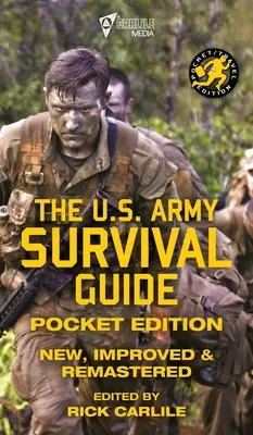 Ghidul de supraviețuire al armatei americane - ediție de buzunar: Nou, îmbunătățit și remasterizat - The US Army Survival Guide - Pocket Edition: New, Improved and Remastered