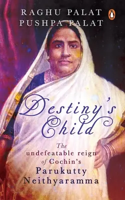 Destiny's Child: Domnia de neînvins a lui Parukutty Neithyaramma din Cochin - Destiny's Child: The Undefeatable Reign of Cochin's Parukutty Neithyaramma