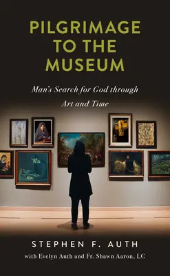 Pelerinaj la muzeu: Căutarea lui Dumnezeu de către om prin artă și timp - Pilgrimage to the Museum: Man's Search for God Through Art and Time