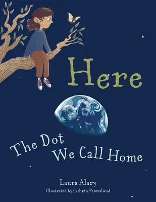 Aici: Punctul pe care îl numim acasă - Here: The Dot We Call Home