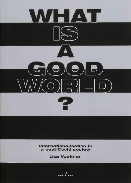 Ce este o lume bună? - What is a good world?
