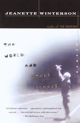 Lumea și alte locuri: Povestiri - The World and Other Places: Stories