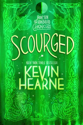 Scourged: Cartea a zecea din Iron Druid Chronicles - Scourged: Book Ten of the Iron Druid Chronicles