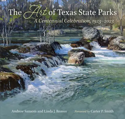 The Art of Texas State Parks: A Centennial Celebration, 1923-2023