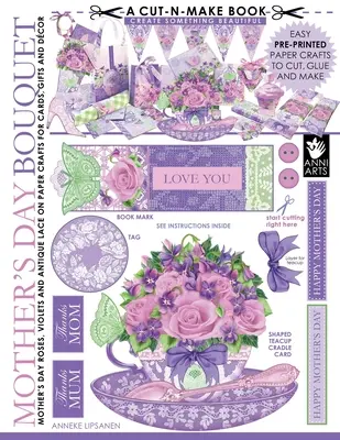 Mother's Day Bouquet Cut-n-Make Book: Trandafiri de Ziua Mamei, violete și dantelă antică pe hârtie artizanală pentru cărți, cadouri și decor - Mother's Day Bouquet Cut-n-Make Book: Mother's Day Roses, Violets and Antique Lace on Paper Crafts for Cards, Gifts and Decor