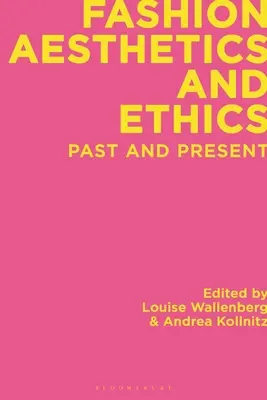 Estetica și etica modei: Trecut și prezent - Fashion Aesthetics and Ethics: Past and Present
