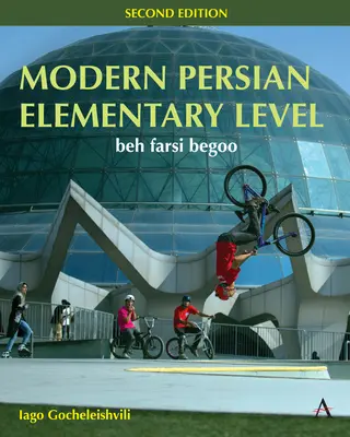 Persană modernă, nivel elementar: Beh Farsi Begoo - Modern Persian, Elementary Level: Beh Farsi Begoo