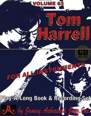 Jamey Aebersold Jazz -- Tom Harrell, Vol 63: Pentru toate instrumentele, carte și CD - Jamey Aebersold Jazz -- Tom Harrell, Vol 63: For All Instruments, Book & CD