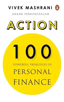 Acțiune: 100 de principii puternice ale finanțelor personale - Action: 100 Powerful Principles of Personal Finance
