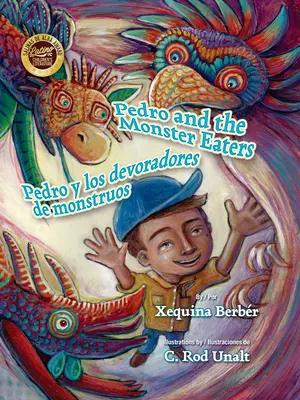 Pedro și mâncătorii de monștri / Pedro Y Los Devoradores de Monstruos - Pedro and the Monster Eaters / Pedro Y Los Devoradores de Monstruos