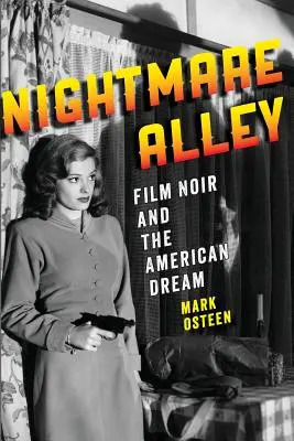 Nightmare Alley: Filmul noir și visul american - Nightmare Alley: Film Noir and the American Dream