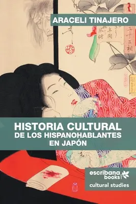 Istoria culturală a hispanohablanților în Japonia - Historia cultural de los hispanohablantes en Japn