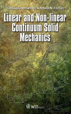 Mecanica liniară și neliniară a solidului continuu - Linear and Non-linear Continuum Solid Mechanics