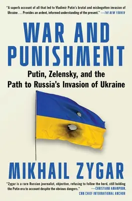 Război și pedeapsă: Putin, Zelenski și calea către invazia Rusiei în Ucraina - War and Punishment: Putin, Zelensky, and the Path to Russia's Invasion of Ukraine