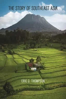 Povestea Asiei de Sud-Est - The Story of Southeast Asia