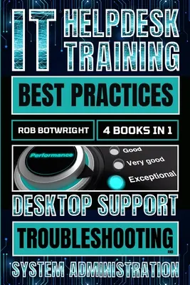 IT Helpdesk Training Best Practices: Depanarea suportului desktop și administrarea sistemului - IT Helpdesk Training Best Practices: Desktop Support Troubleshooting and System Administration
