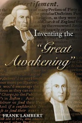 Inventarea Marii Treziri - Inventing the Great Awakening