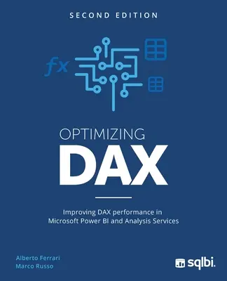 Optimizarea DAX: Îmbunătățirea performanței DAX în Microsoft Power BI și Analysis Services - Optimizing DAX: Improving DAX performance in Microsoft Power BI and Analysis Services