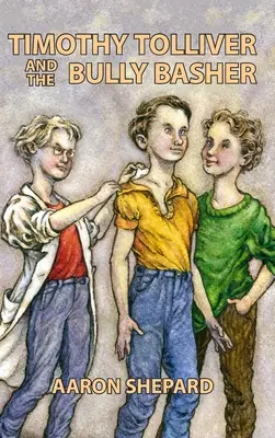 Timothy Tolliver și Bully Basher - Timothy Tolliver and the Bully Basher