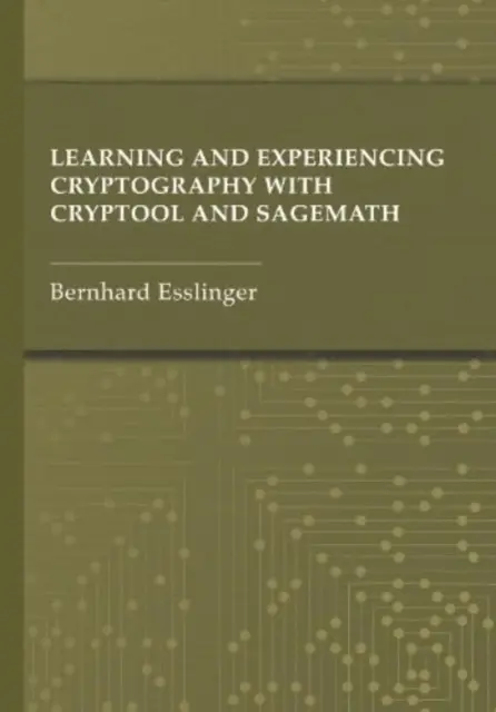 Învățarea și experimentarea criptografiei cu Cryptool și Sagemath - Learning and Experiencing Cryptography with Cryptool and Sagemath