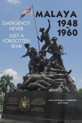 Malaya 1948-1960: Urgență!!! Niciodată, doar un război uitat - Malaya 1948-1960: Emergency!! Never, Just a Forgotten War