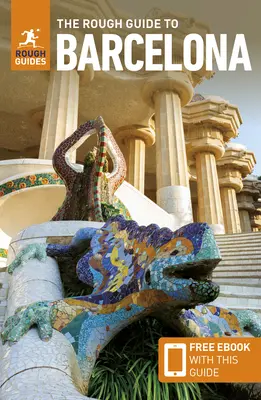 The Rough Guide to Barcelona: Ghid de călătorie cu carte electronică gratuită - The Rough Guide to Barcelona: Travel Guide with Free eBook