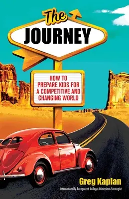 Călătoria: Cum să pregătim copiii pentru o lume competitivă și în schimbare - The Journey: How to Prepare Kids for a Competitive and Changing World
