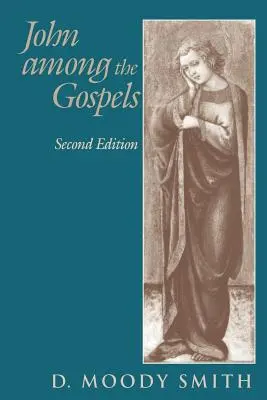 Ioan Printre Evanghelii: Ediția a doua - John Among the Gospels: Second Edition