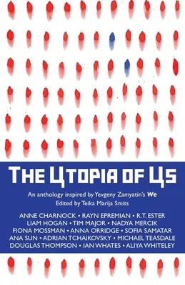 The Utopia of Us: O antologie inspirată de cartea lui Evgheni Zamyatin We - The Utopia of Us: An anthology inspired by Yevgeny Zamyatin's We