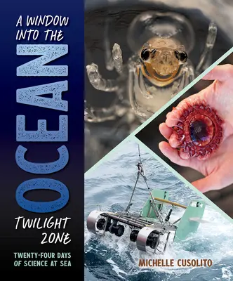 O fereastră în zona crepusculară a oceanului: Douăzeci și patru de zile de știință pe mare - A Window Into the Ocean Twilight Zone: Twenty-Four Days of Science at Sea