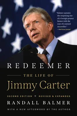 Redeemer, ediția a doua: Viața lui Jimmy Carter - Redeemer, Second Edition: The Life of Jimmy Carter