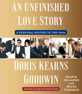 O poveste de dragoste neterminată: O istorie personală a anilor 1960 - An Unfinished Love Story: A Personal History of the 1960s